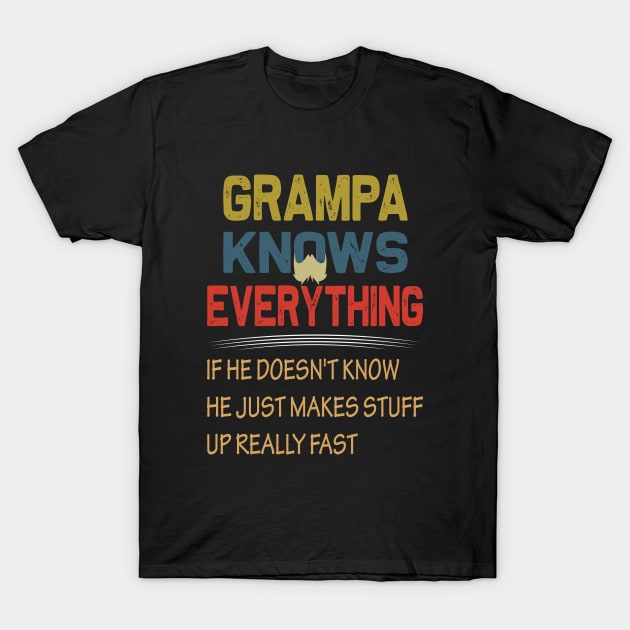 grampa knows everything ..fathers day gift T-Shirt by DODG99